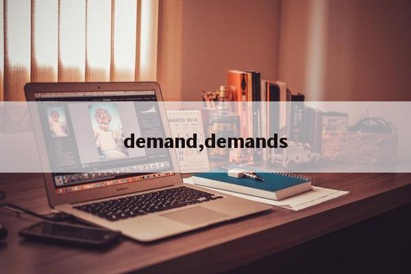 demand,demands